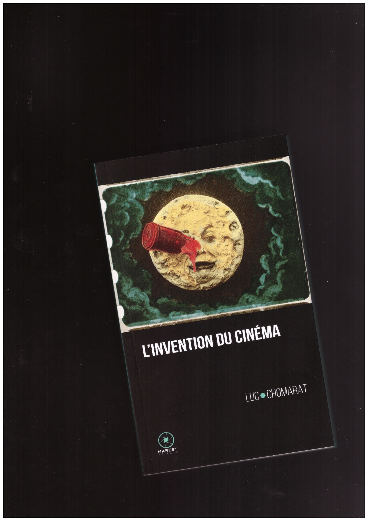 CHOMARAT, Luc - L'invention du cinéma